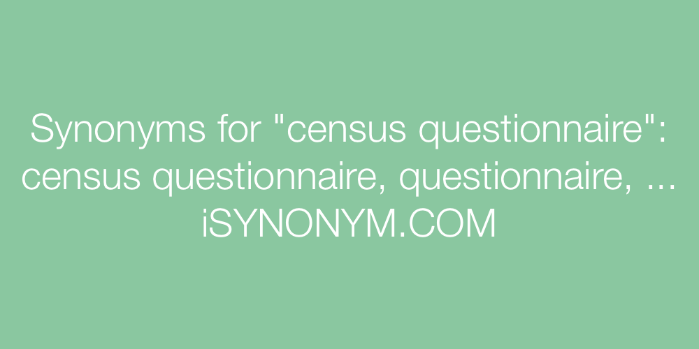 Synonyms census questionnaire