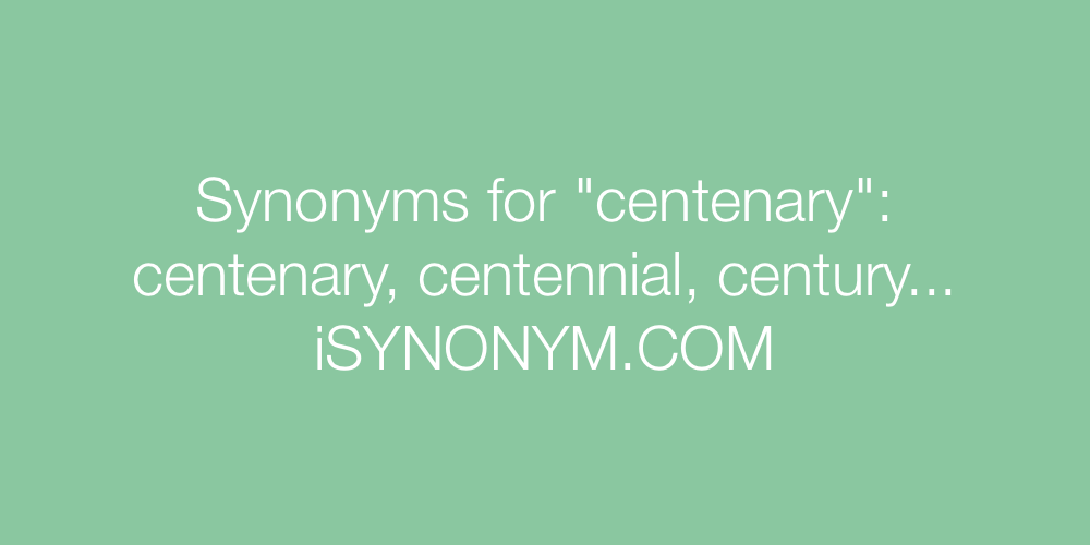 Synonyms centenary