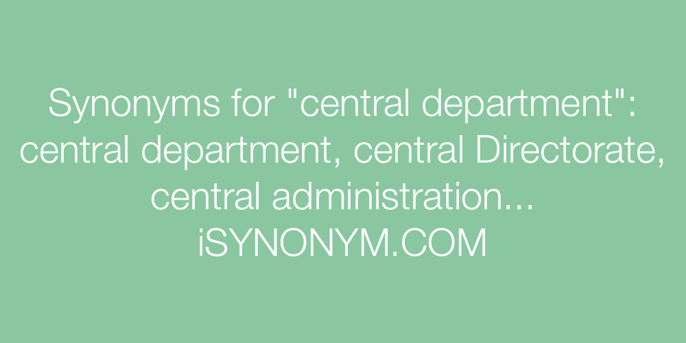 Synonyms central department