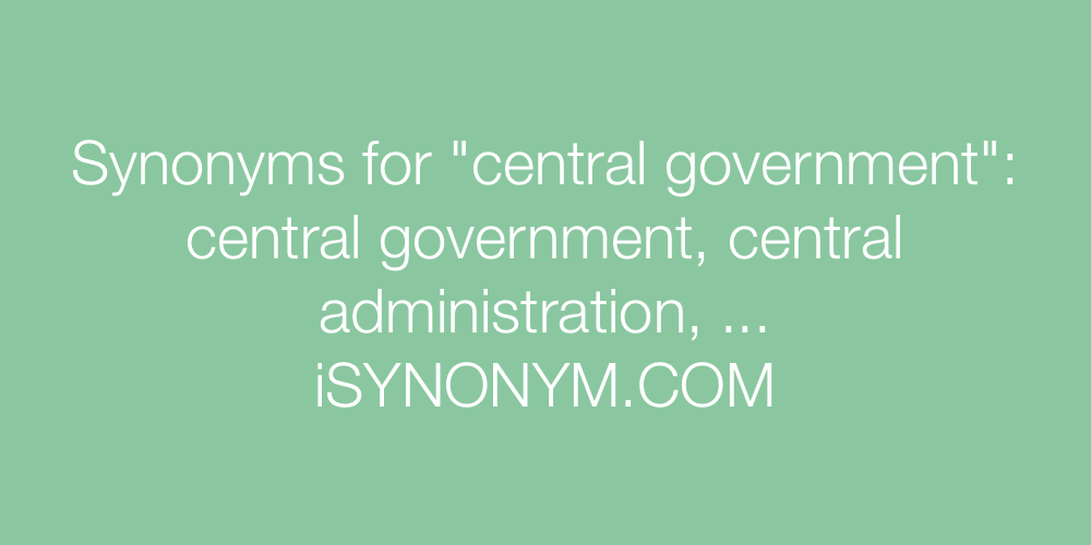 Synonyms central government