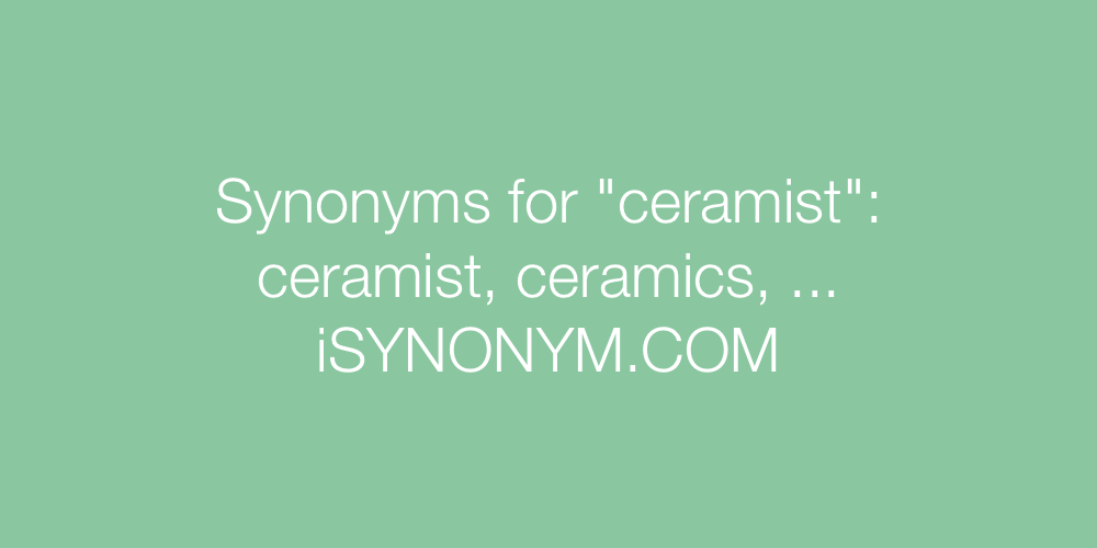Synonyms ceramist