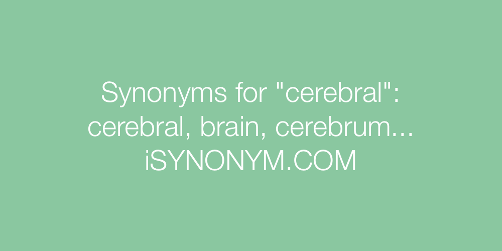 Synonyms cerebral