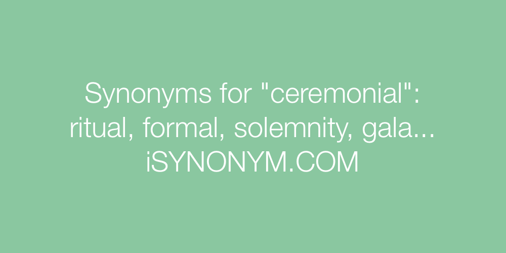 Synonyms ceremonial