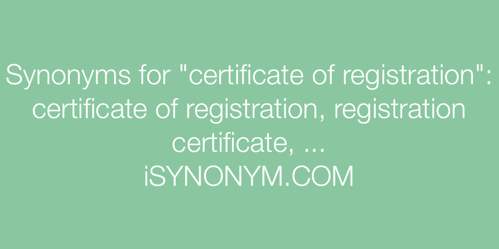 Synonyms certificate of registration