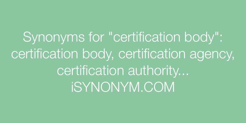 Synonyms certification body
