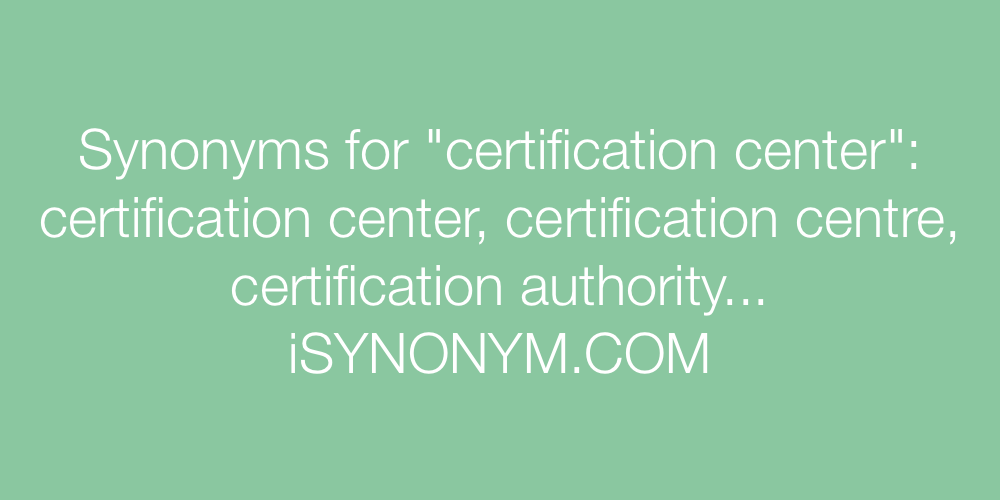 Synonyms certification center