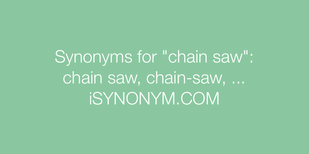 Synonyms chain saw