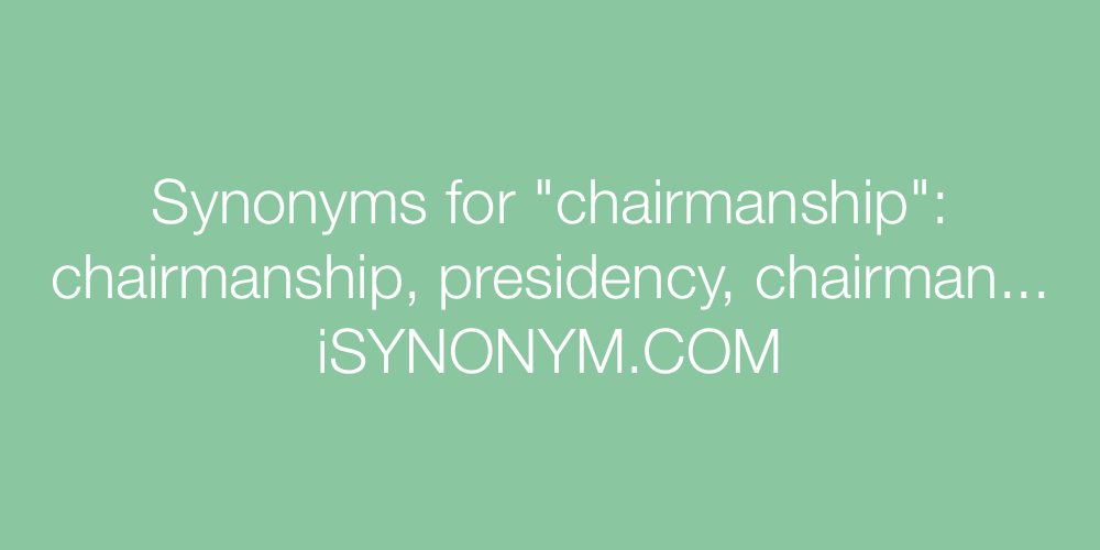 Synonyms chairmanship