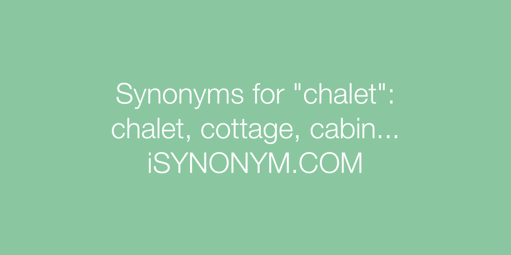 Synonyms chalet