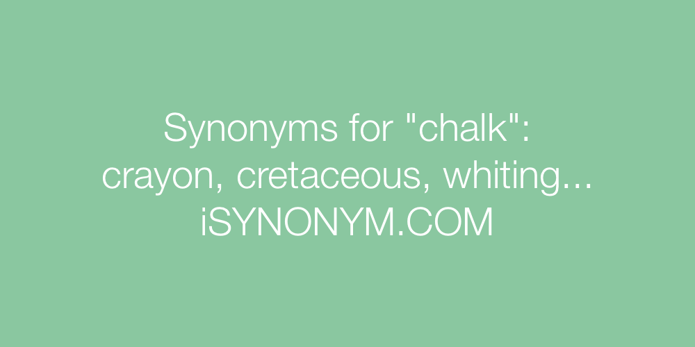 Synonyms chalk