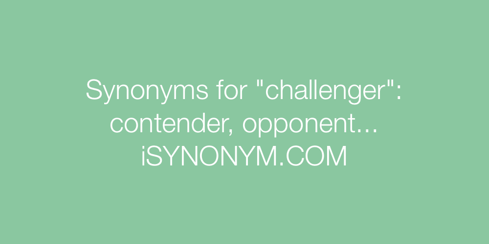 Synonyms challenger