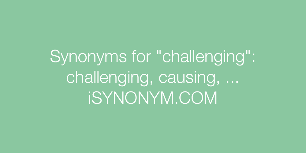 Synonyms challenging
