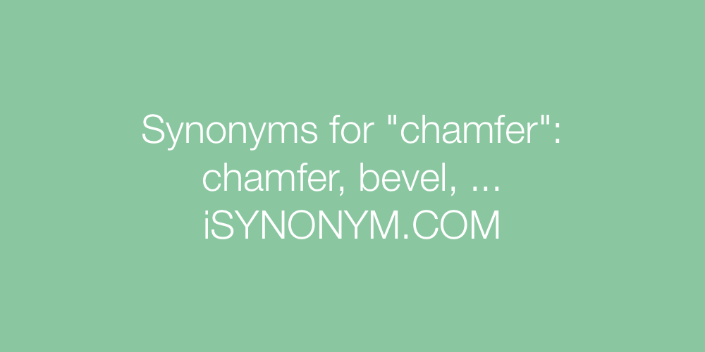 Synonyms chamfer