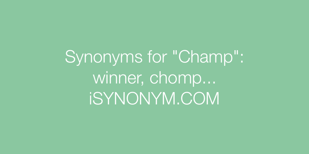 Synonyms Champ