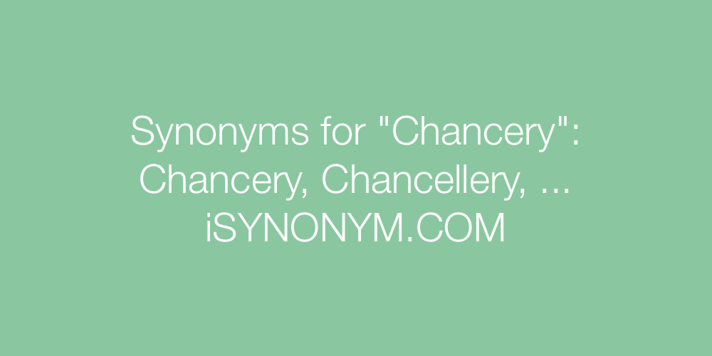 Synonyms Chancery