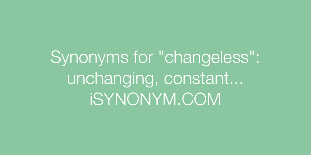 Synonyms changeless