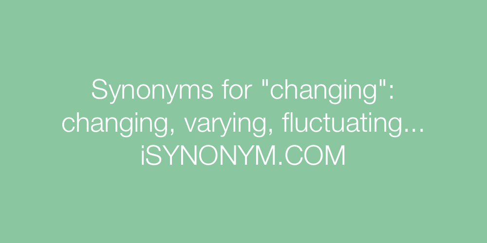 Synonyms changing