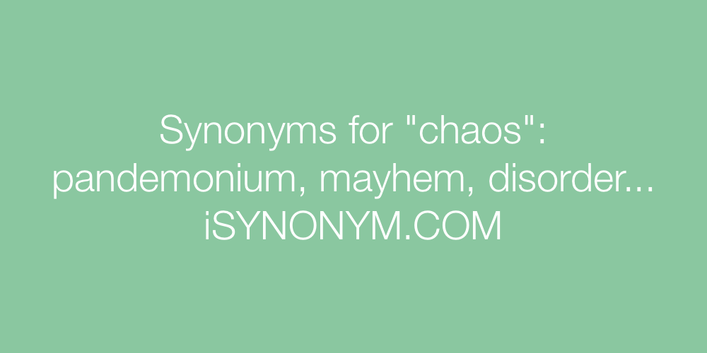 Synonyms chaos