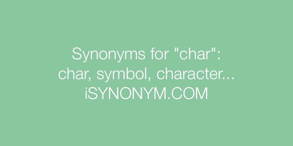 Synonyms char