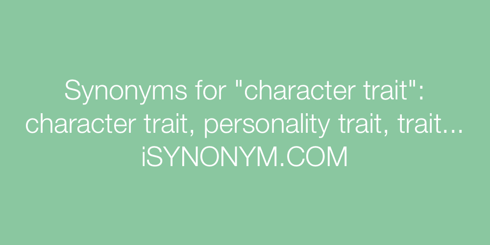 Synonyms character trait