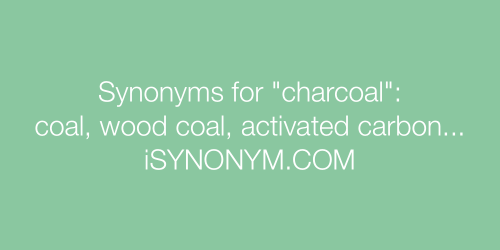 Synonyms charcoal