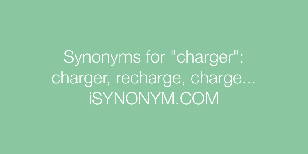 Synonyms charger