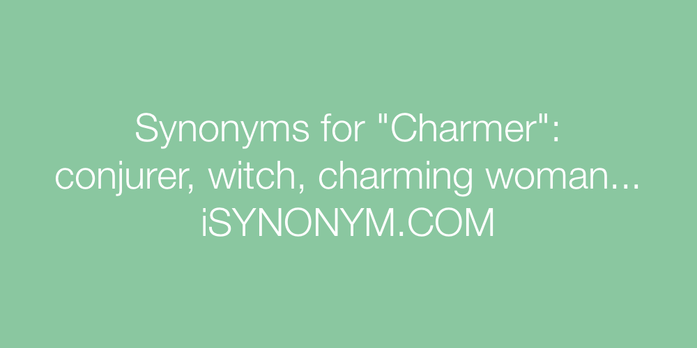 Synonyms Charmer