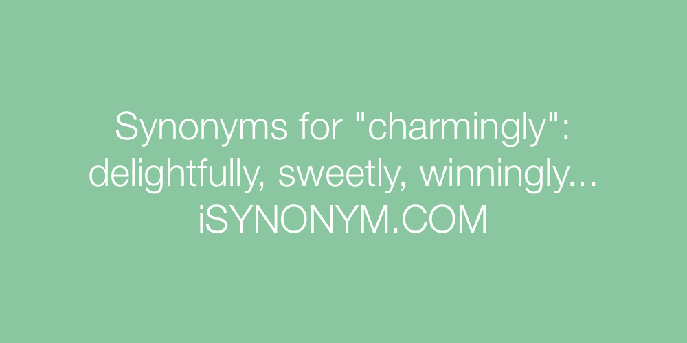 Synonyms charmingly