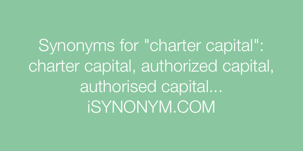 Synonyms charter capital