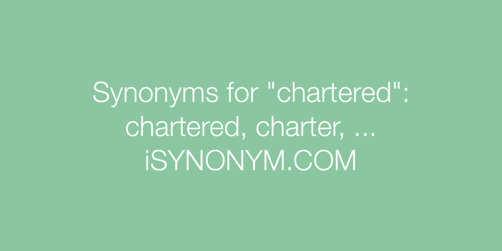 Synonyms chartered