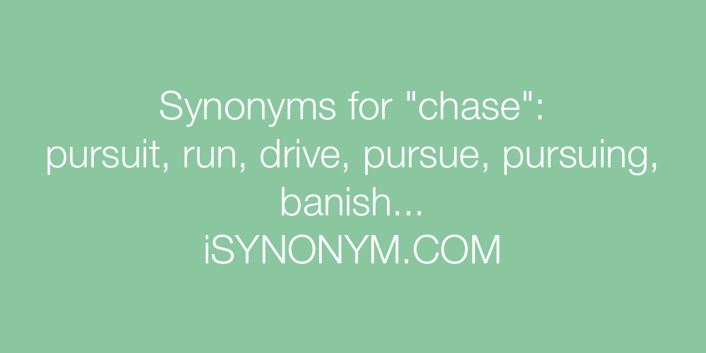 Synonyms chase
