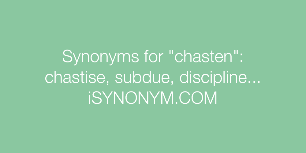 Synonyms chasten