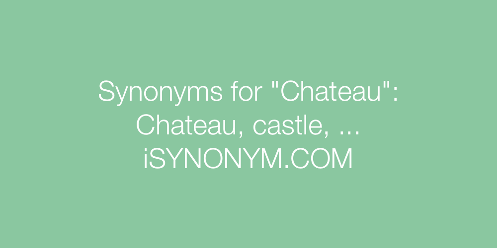 Synonyms Chateau