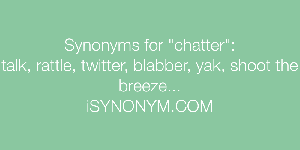 Synonyms chatter