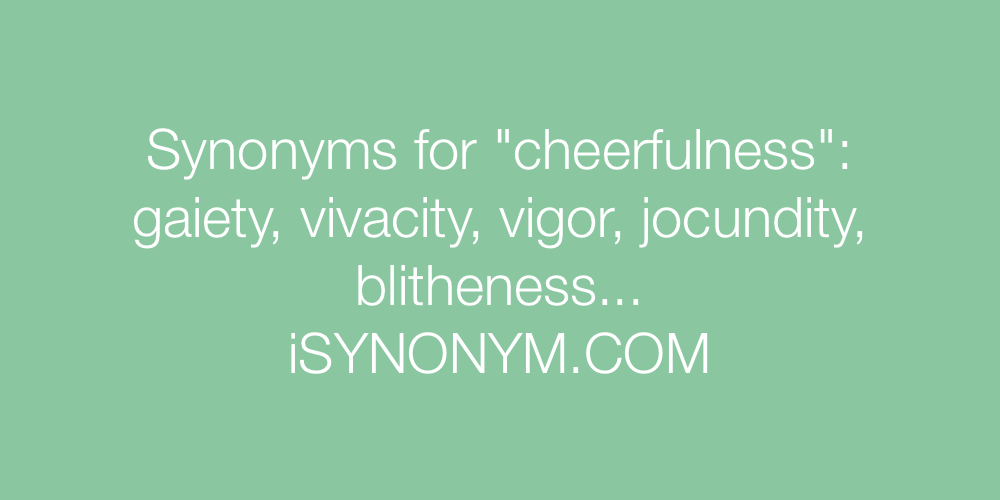 Synonyms cheerfulness