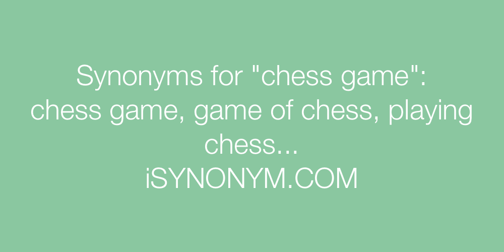 Synonyms chess game