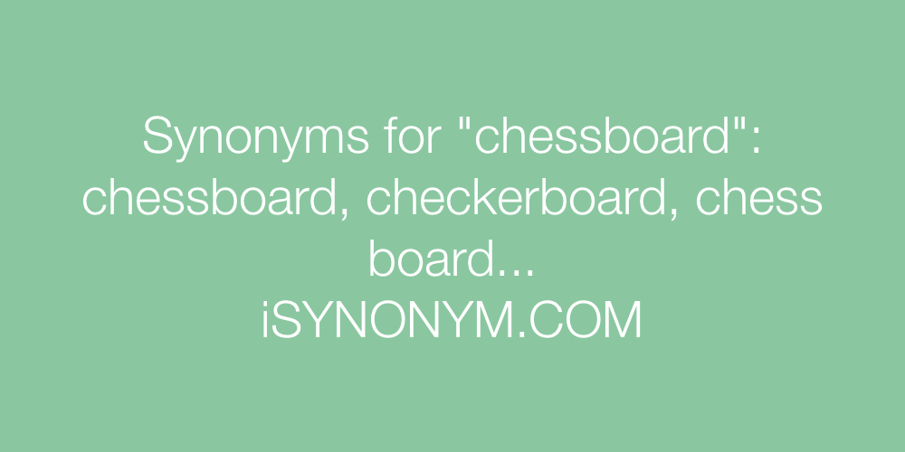 Synonyms chessboard