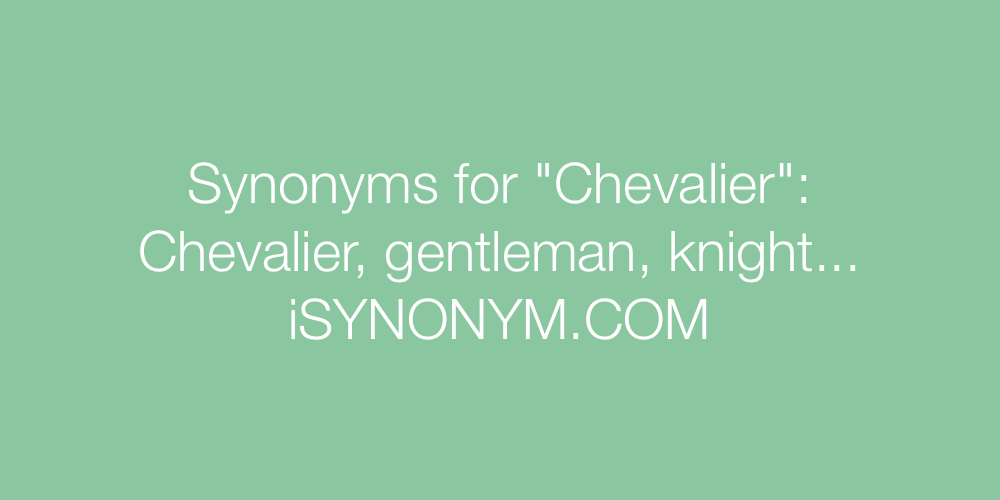 Synonyms Chevalier