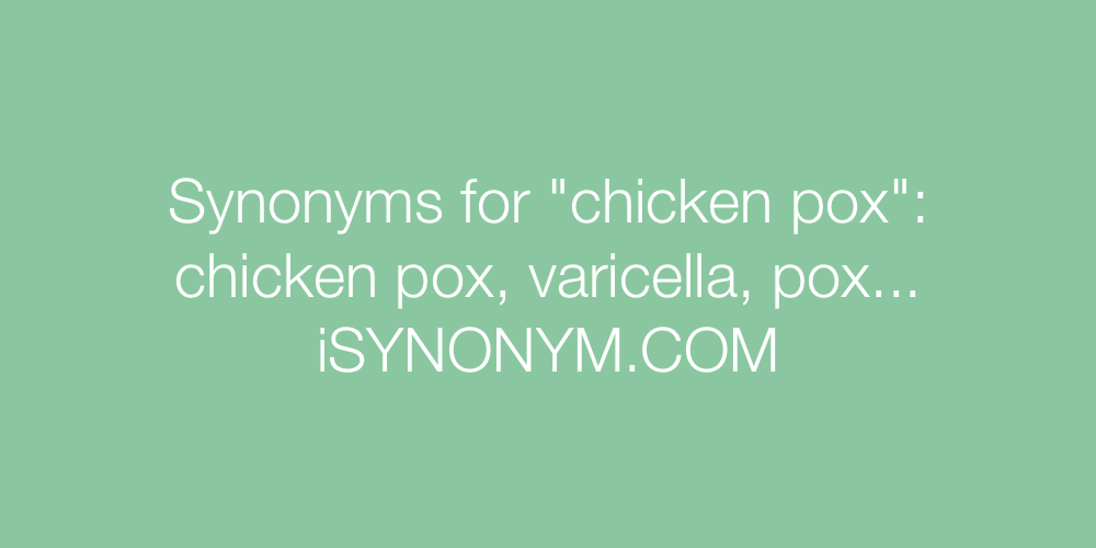 Synonyms chicken pox