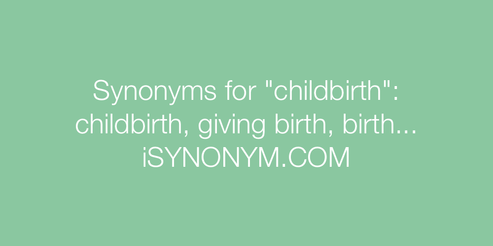 Synonyms childbirth