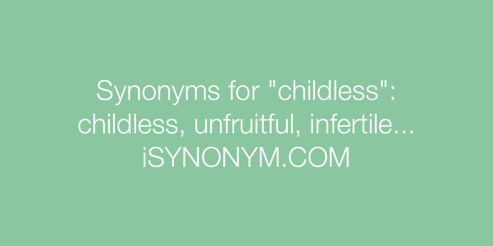 Synonyms childless