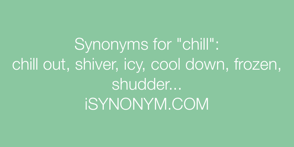 Synonyms chill