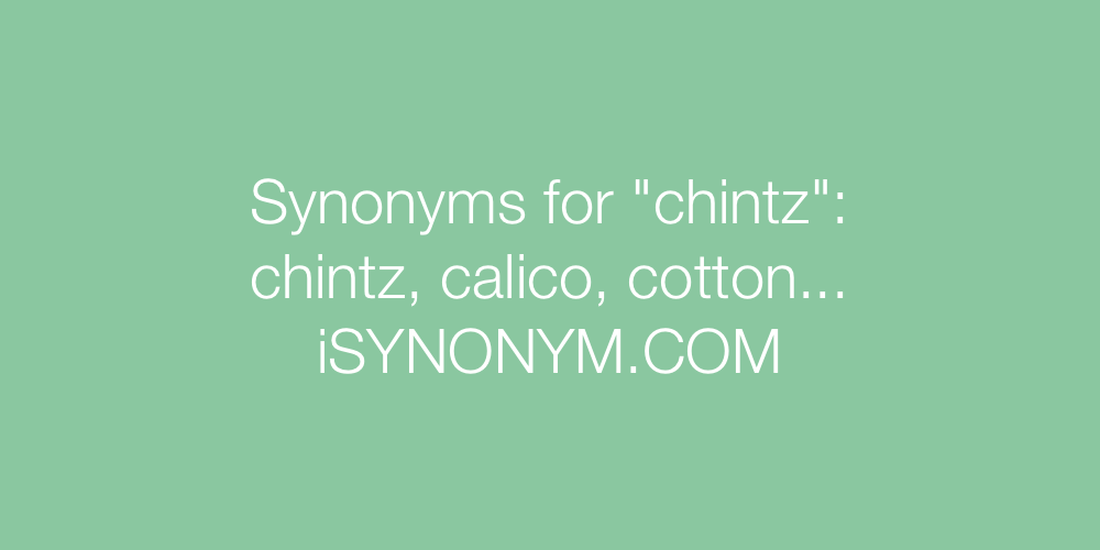 Synonyms chintz