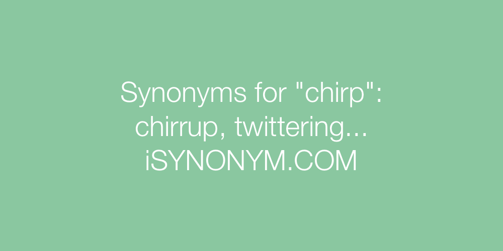 Synonyms chirp