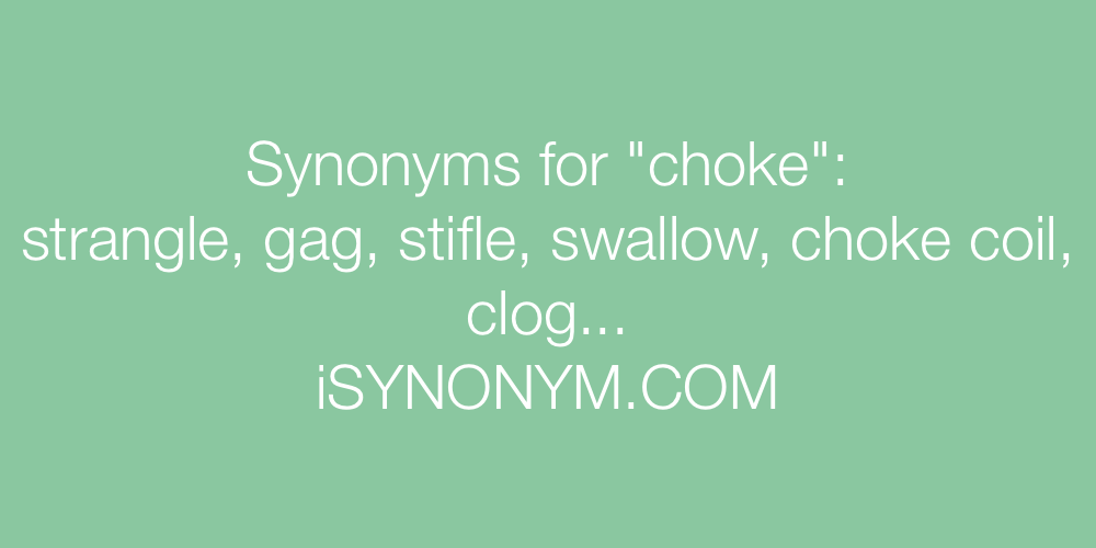 Synonyms choke