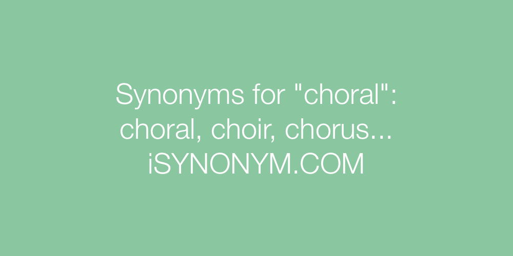 Synonyms choral