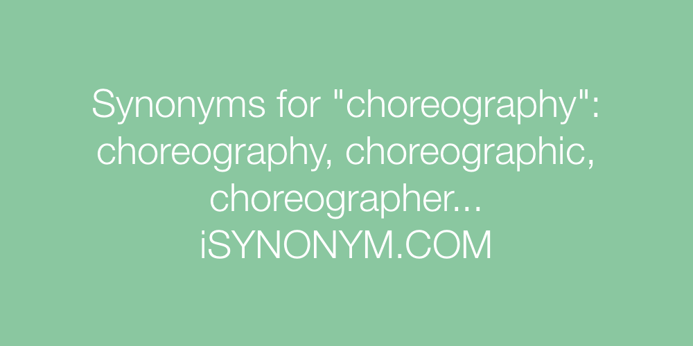 Synonyms choreography