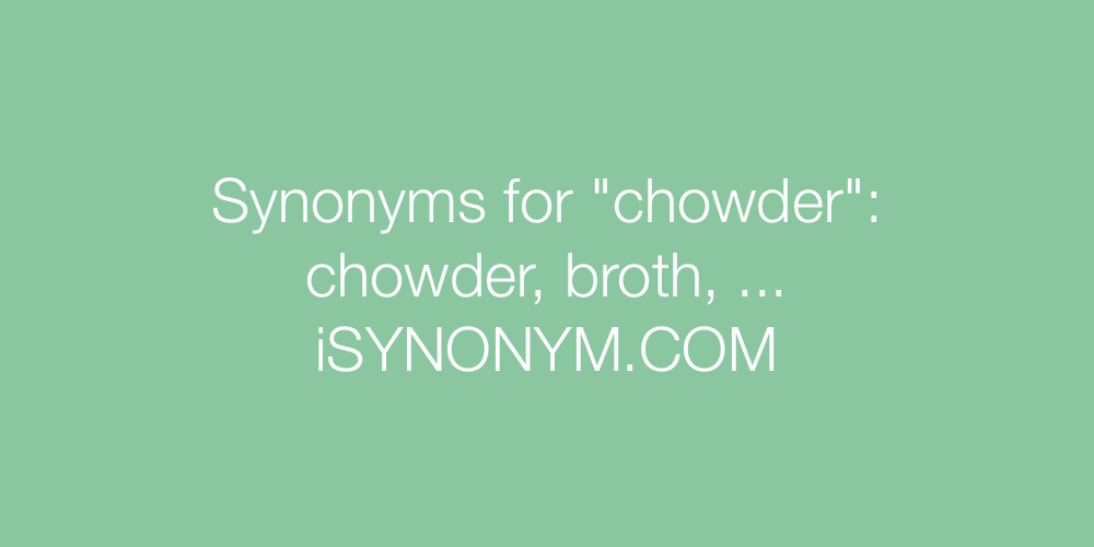 Synonyms chowder