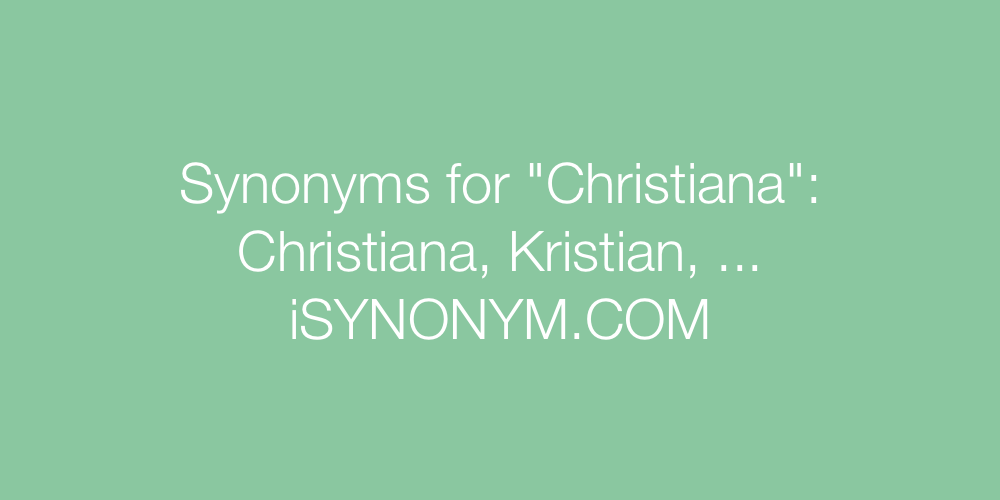 Synonyms Christiana