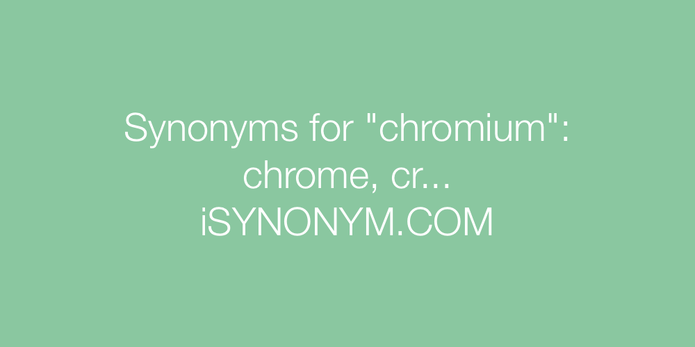Synonyms chromium